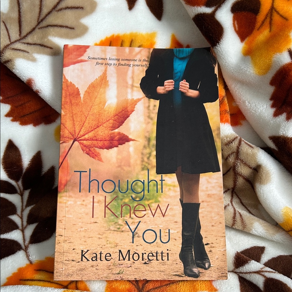 Thought I Knew You Book by Kate Moretti